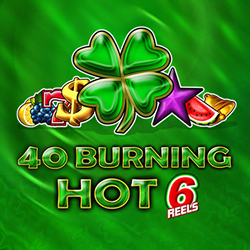 40 Burning Hot 6 Reels