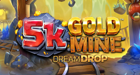 5K Gold Mine Dream Drop