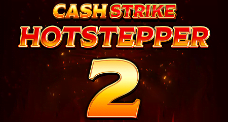 Cash Strike Hotstepper 2