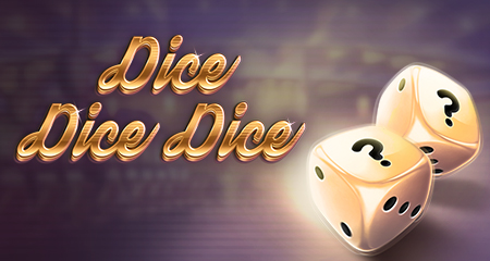 Dice Dice Dice