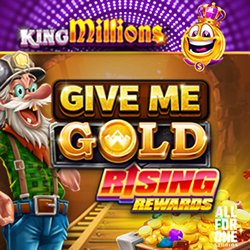 Give Me Gold Rising Rewards: King Millions