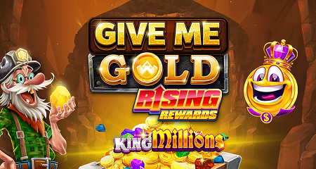 Give Me Gold Rising Rewards: King Millions