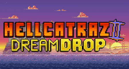 Hellcatraz 2 Dream Drop