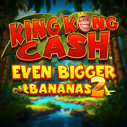 King Kong Cash Even Bigger Bananas 2
