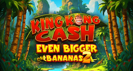 King Kong Cash Even Bigger Bananas 2