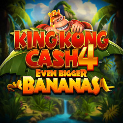 King Kong Cash Even Bigger Bananas 4
