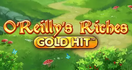 Gold Hit: O’Reilly’s Riches