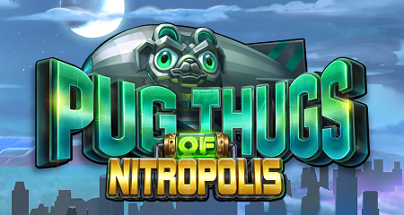 Pug Thugs of Nitropolis