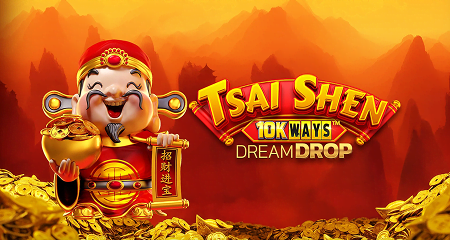 Tsai Shen 10K Ways Dream Drop