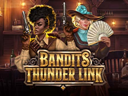 Bandits Thunder Link